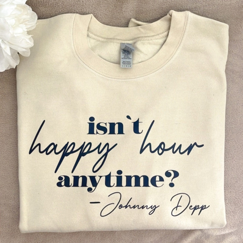 Isn’t happy hour Anytime? Crewneck